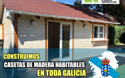 Casetas de Madera en Galicia: Soluciones Habitables y Personalizadas